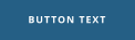 BUTTON TEXT