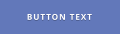 BUTTON TEXT